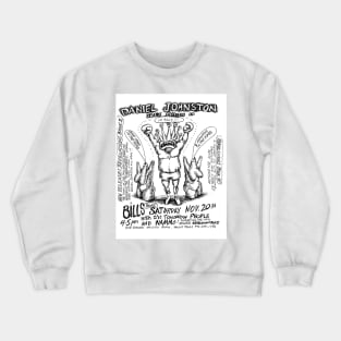 DANIEL JOHNSTON FREE SHOW Crewneck Sweatshirt